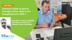 Comwatt et Jérôme SUDRES , Directeur Général de Trina Solar France répondent en direct et sans tabou aux questions des Internautes.